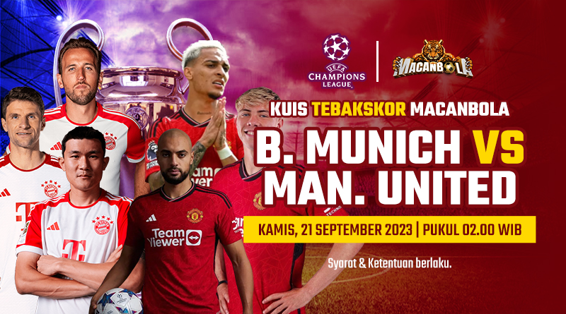 Event Kuis Tebak Skor antara Bayern Munich berhadapan dengan Manchester Utd pada Kamis, 21 September 2023, pukul 02:00 WIB